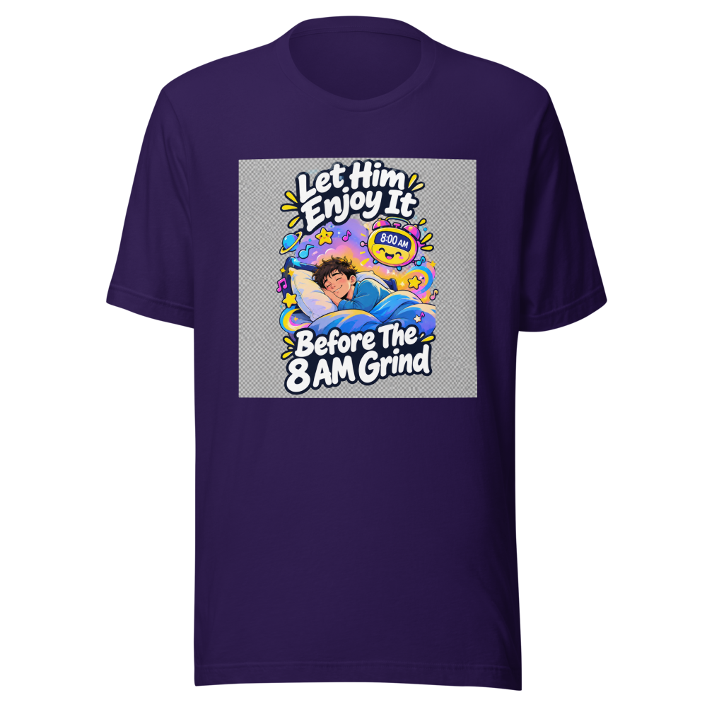 Enjoy Your Youth T-Shirt: The 8 AM Wake-Up Call - Image 3