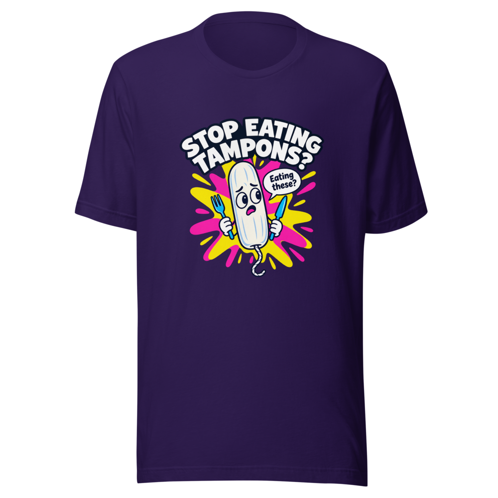 Tampon Humor T-Shirt: Stop Eating Tampons - Image 3