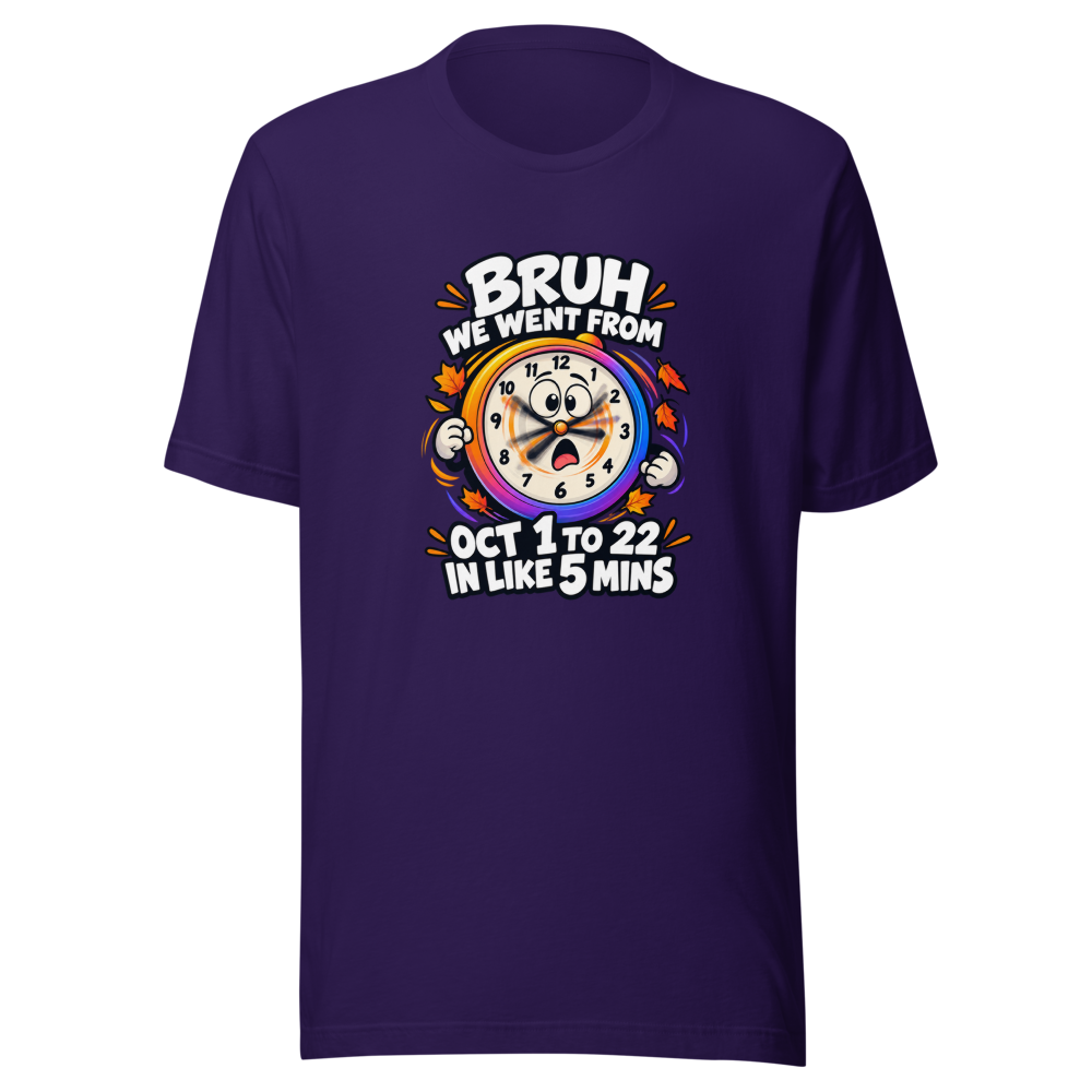 Time Flies Bruh Oct 1st to 22nd T-Shirt - Image 3