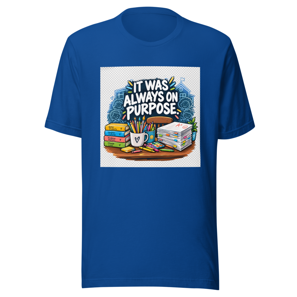 Teacher Life: It Was Always On Purpose Tee - Image 8