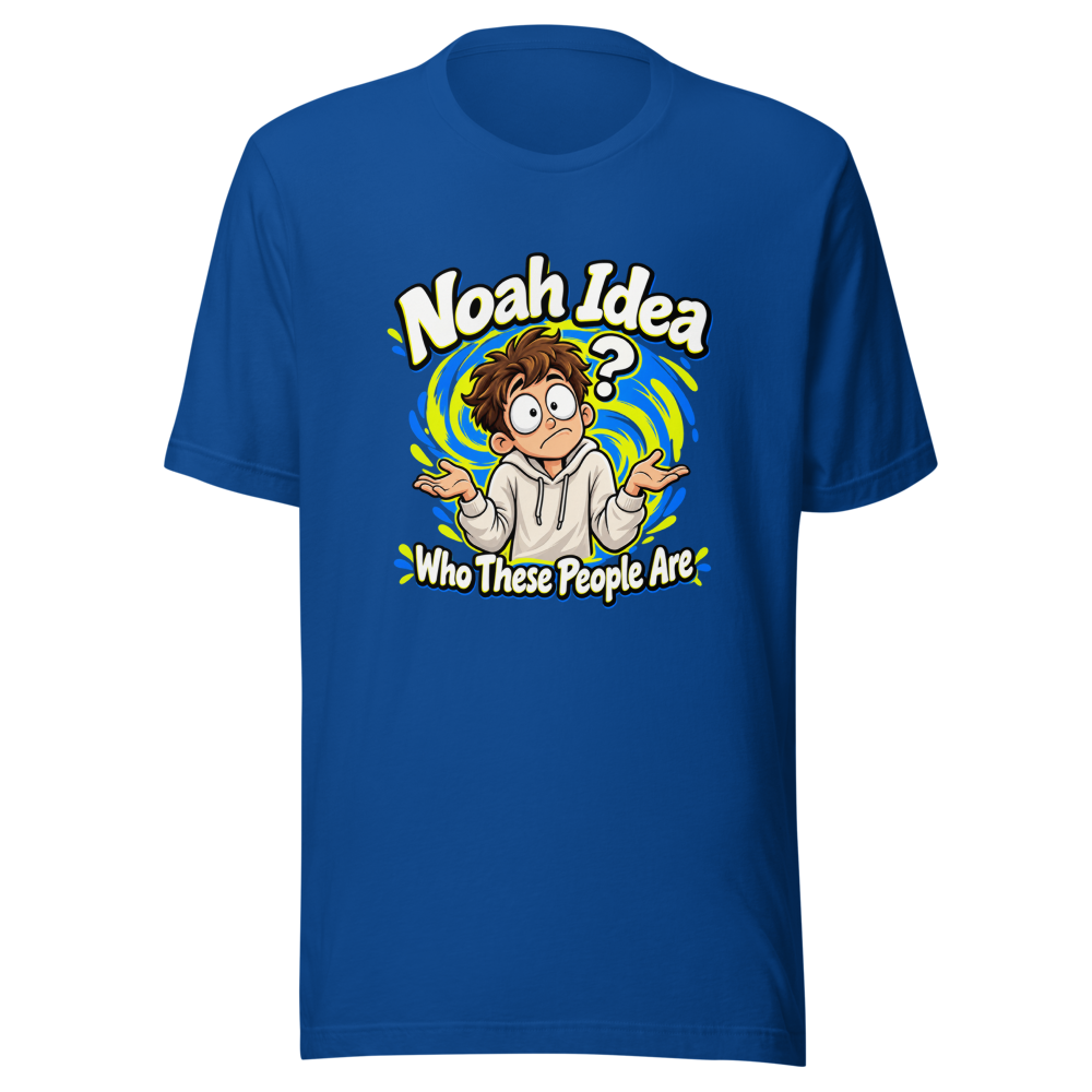 Noah Idea Who These People Are Funny Meme T-Shirt - Image 8