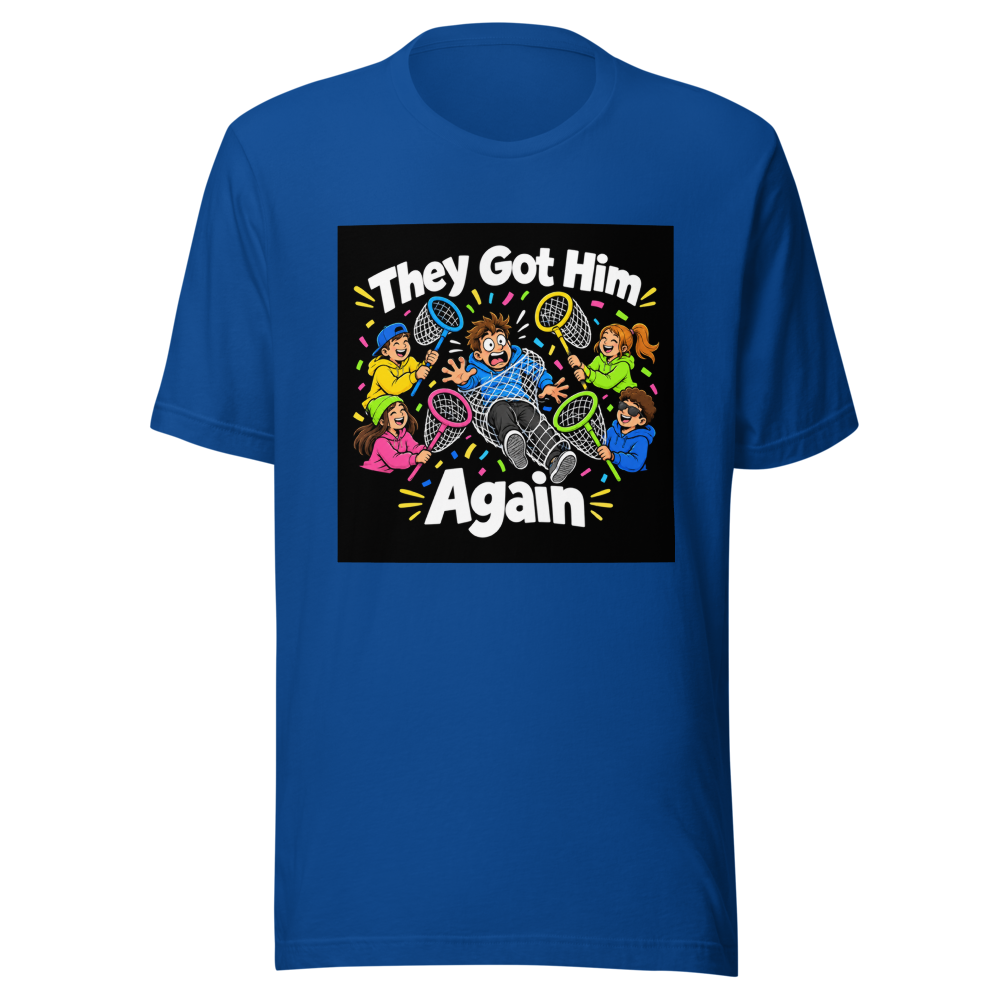 They Got Him Again Viral Meme T-Shirt - Image 8