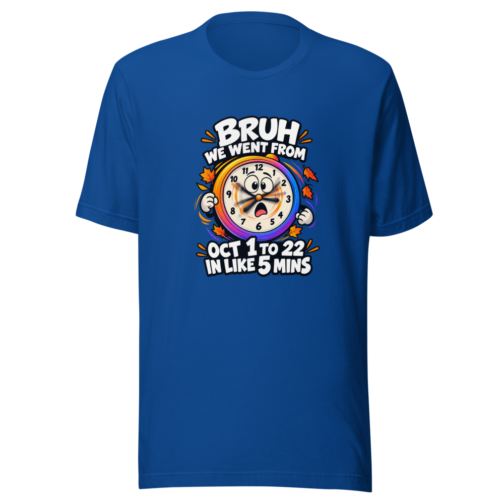 Time Flies Bruh Oct 1st to 22nd T-Shirt - Image 8